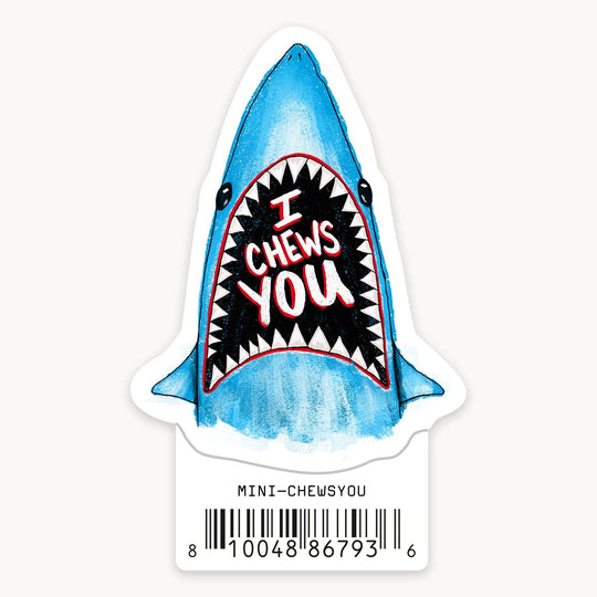 I Chews You - Mini Sticker