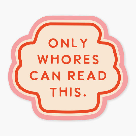 Whores - 3" Art Sticker