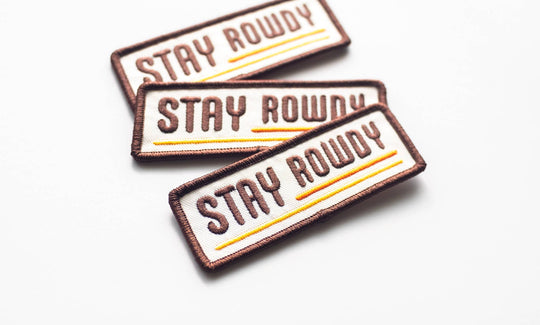Union Made - Stay Rowdy Embroidered Iron on Patch