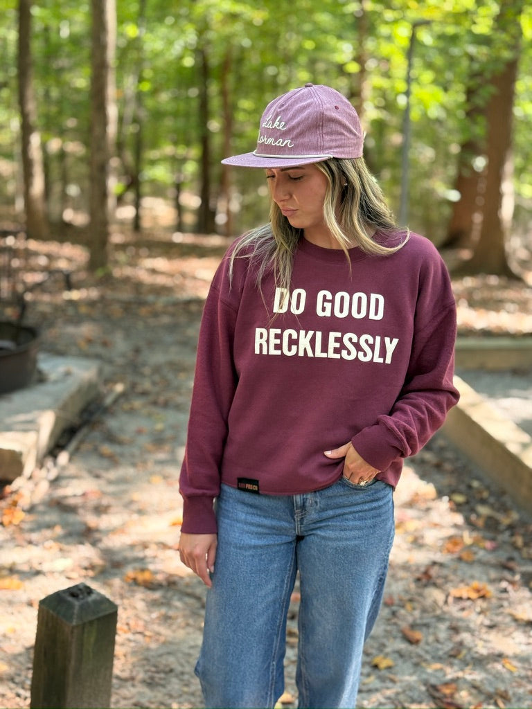 Do Good Recklessly - Reverse Fleece