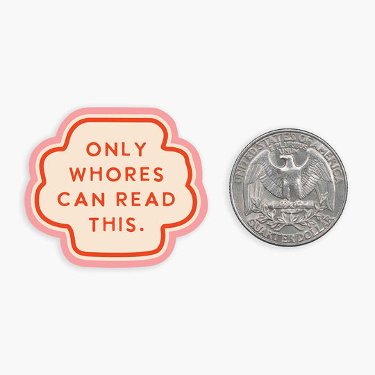 Whores - Mini Sticker