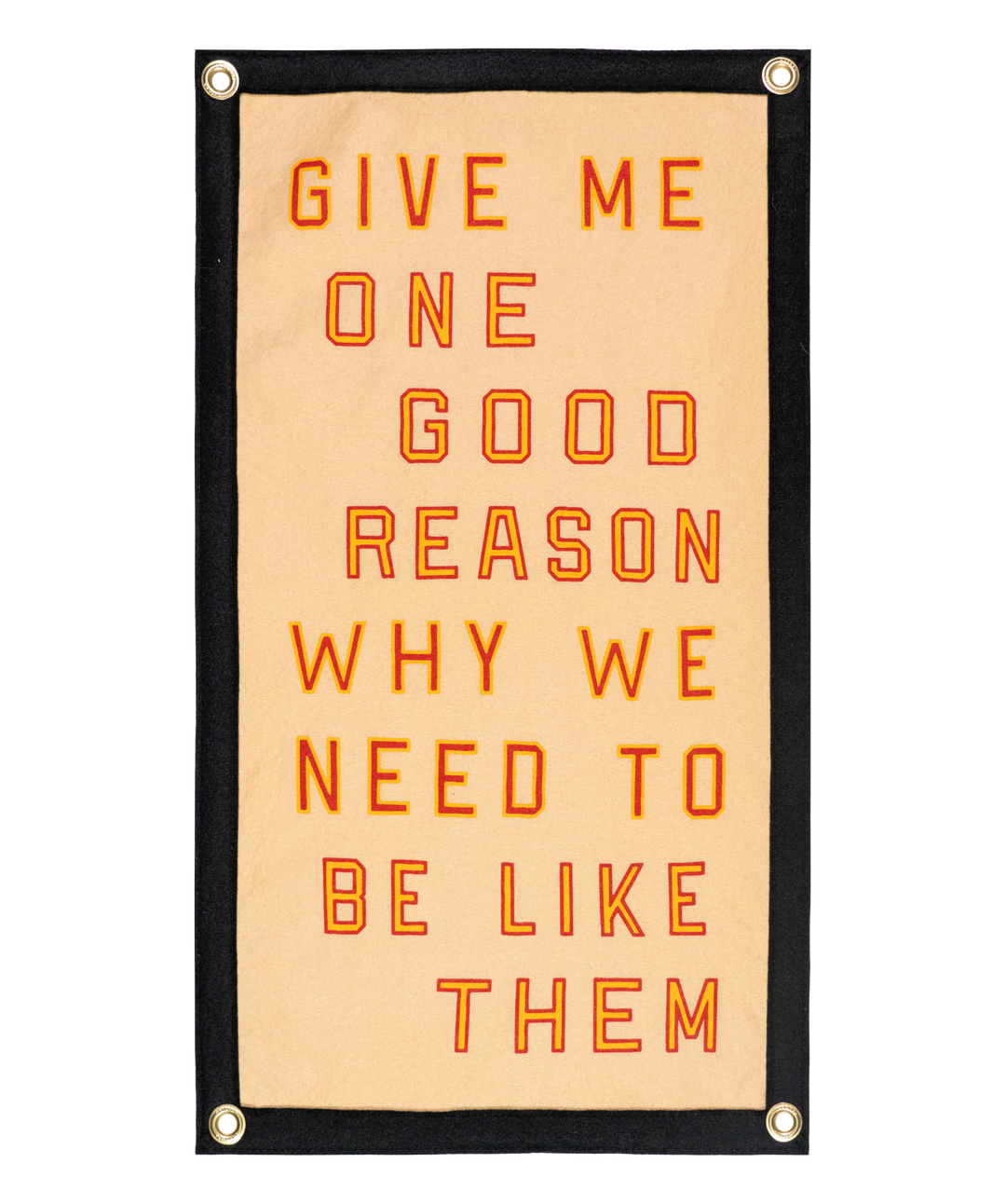 Give Me One Good Reason Why We Need To Be Like Them Camp Flag • Blink-182 x Oxford Pennant