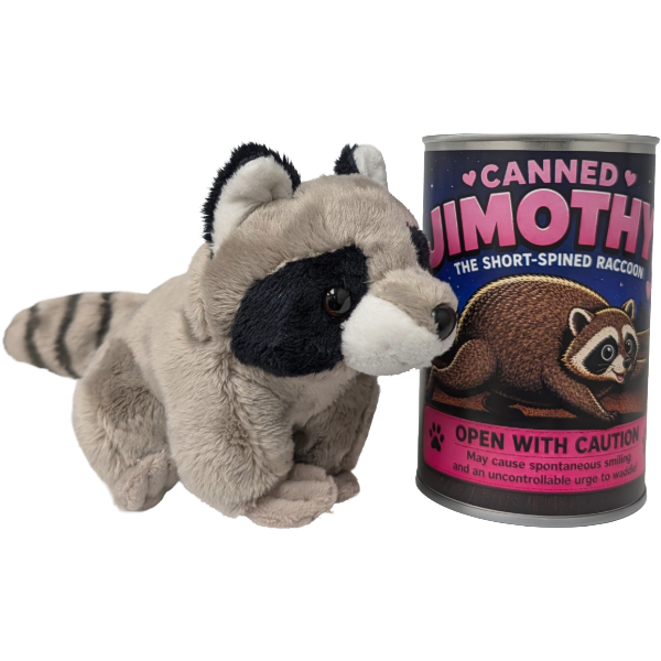 Canned Jimothy the Short Spined Raccoon