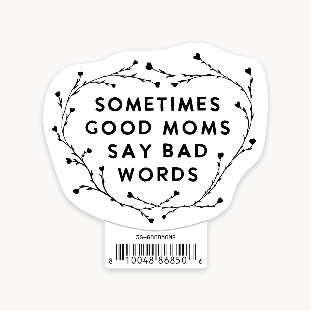 Good Moms - 3" Art Sticker