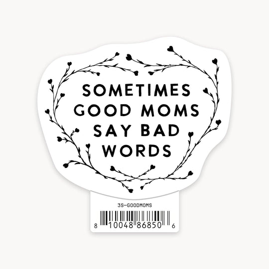 Good Moms - 3" Art Sticker