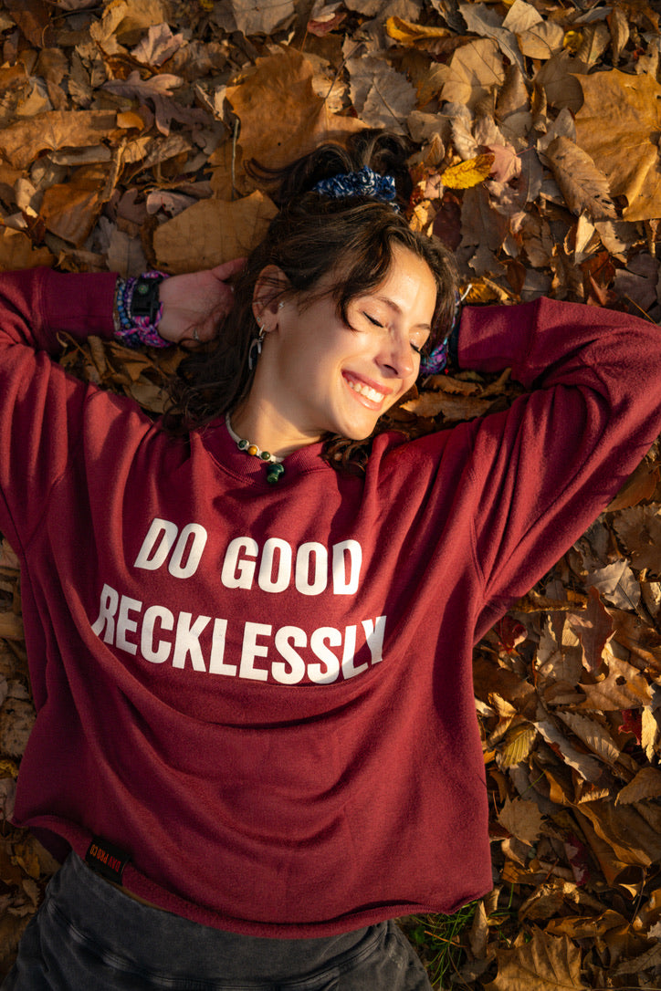 Do Good Recklessly - Reverse Fleece