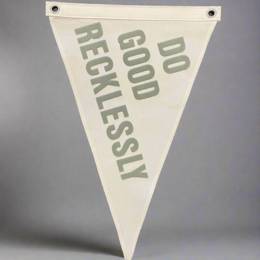 Do Good Recklessly Pennant