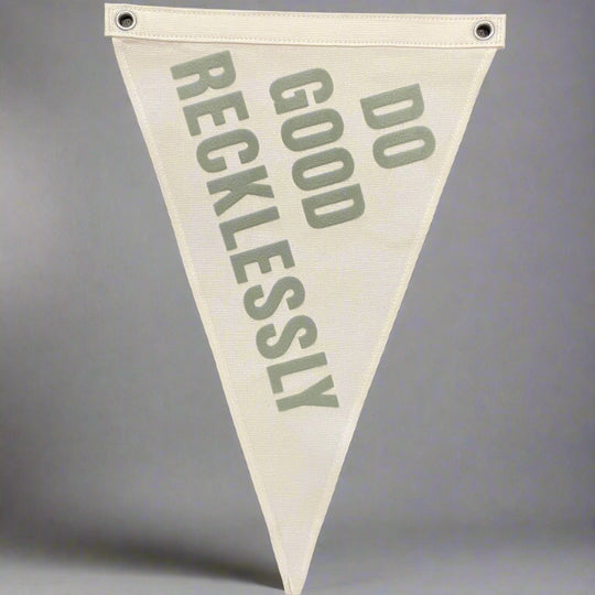 Do Good Recklessly Pennant