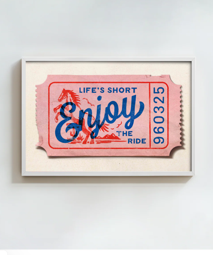 Life's Short, Enjoy the Ride -  Art Print