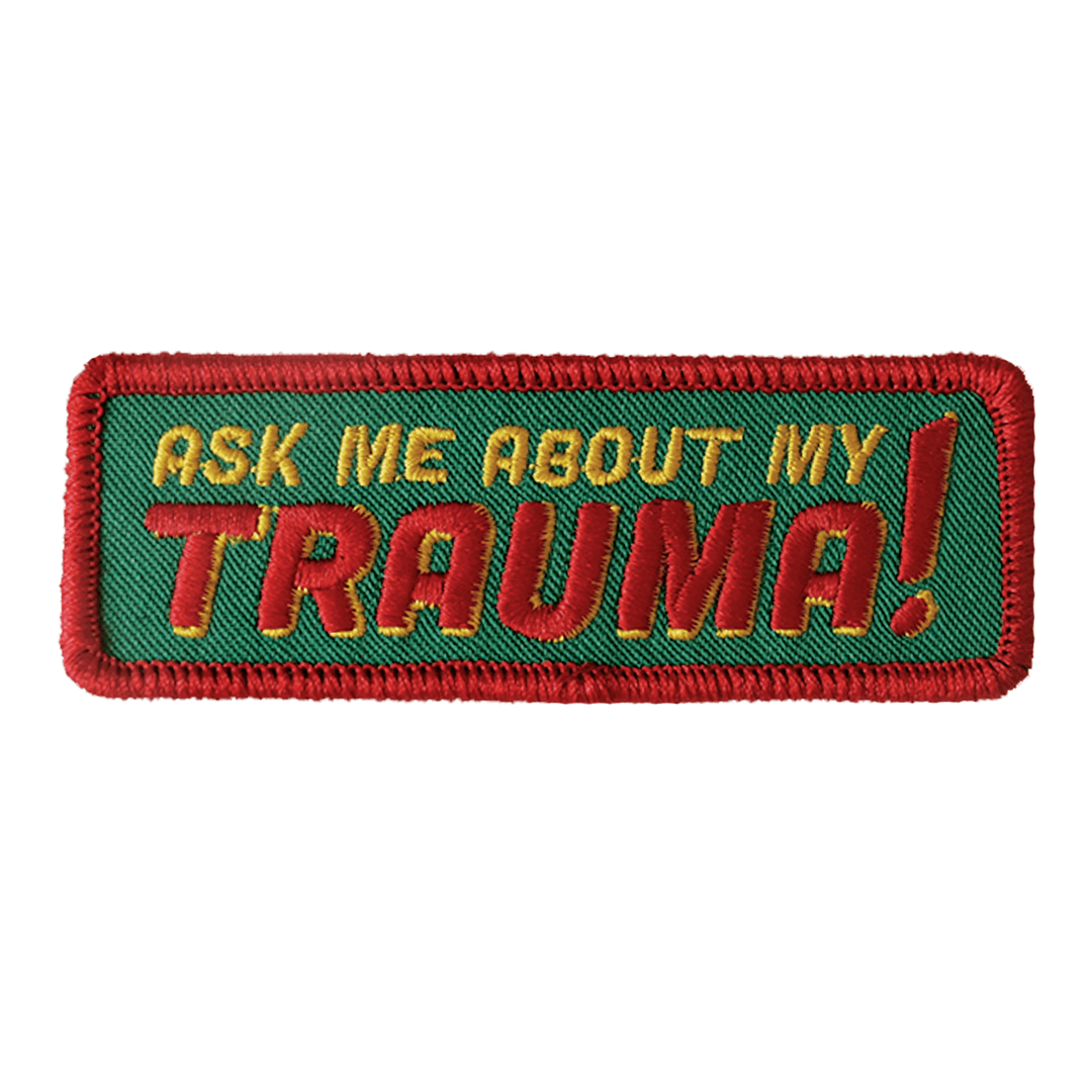 Ask Me About My Trauma (Iron-On Patch) - Davidson Provision Co.