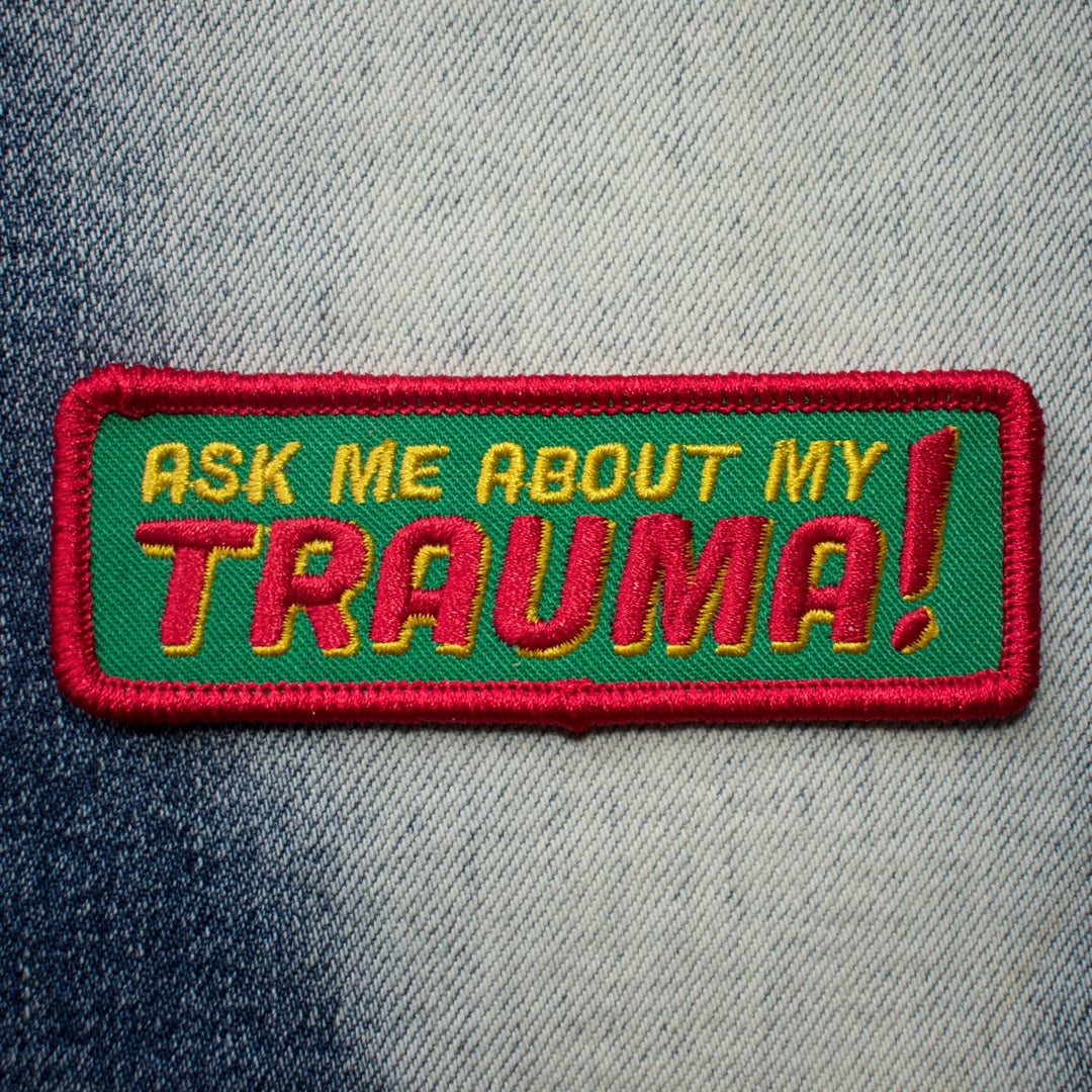 Ask Me About My Trauma (Iron-On Patch) - Davidson Provision Co.