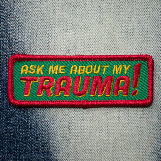 Ask Me About My Trauma (Iron-On Patch) - Davidson Provision Co.