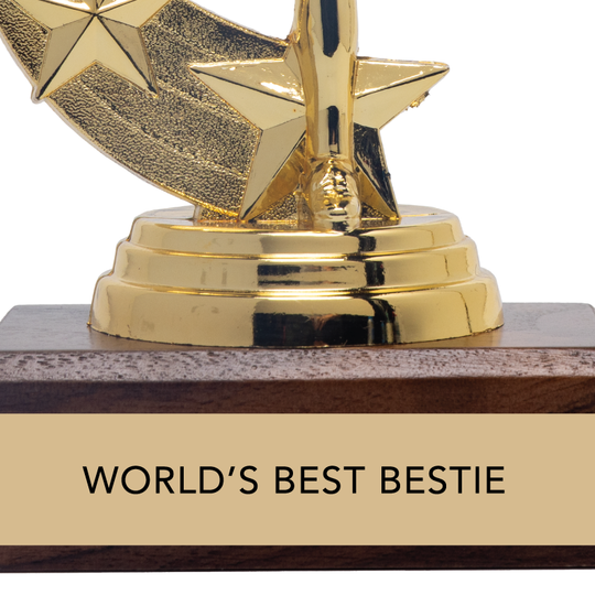 GIft for Your Bestie Trophy - "WORLD'S BEST BESTIE"