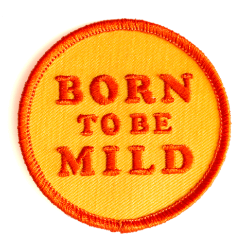 Born To Be Mild Embroidered Iron-On Patch - Davidson Provision Co.
