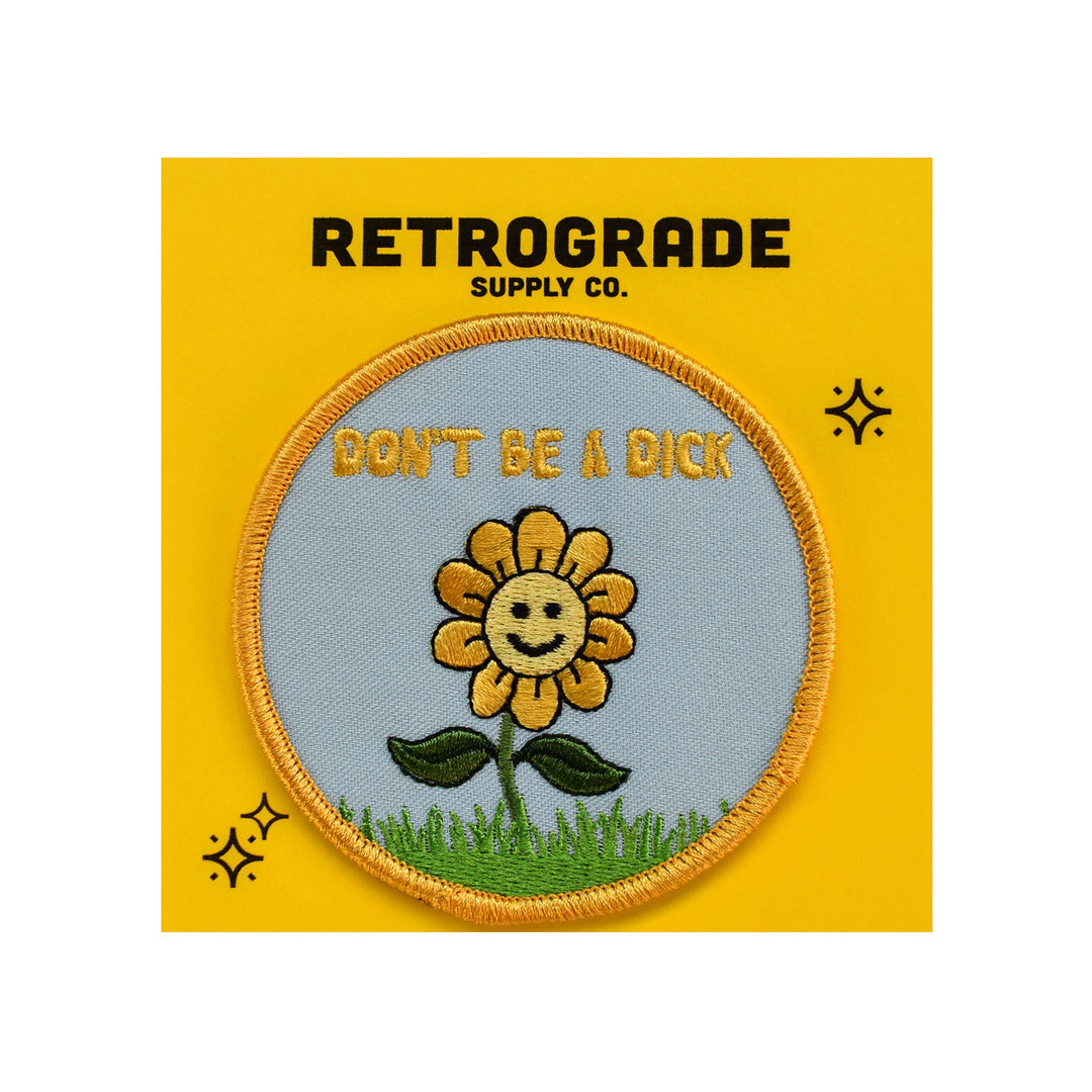 Retrograde Supply Co. - Don't Be a Dick (Iron-On Patch)