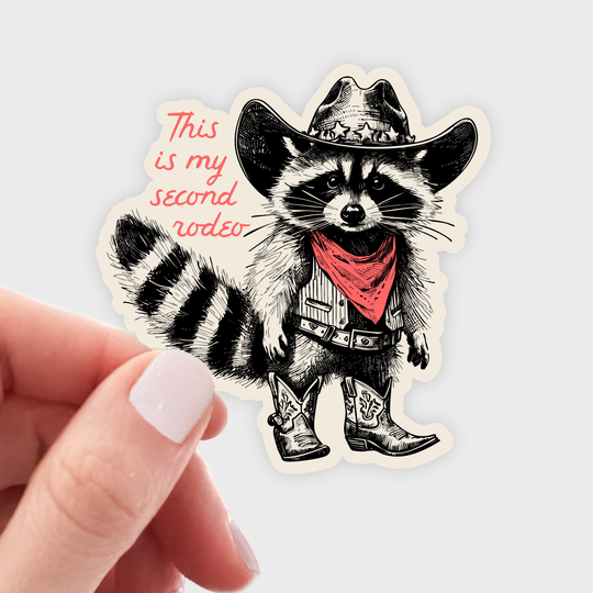 This is My Second Rodeo Sticker - raccoon