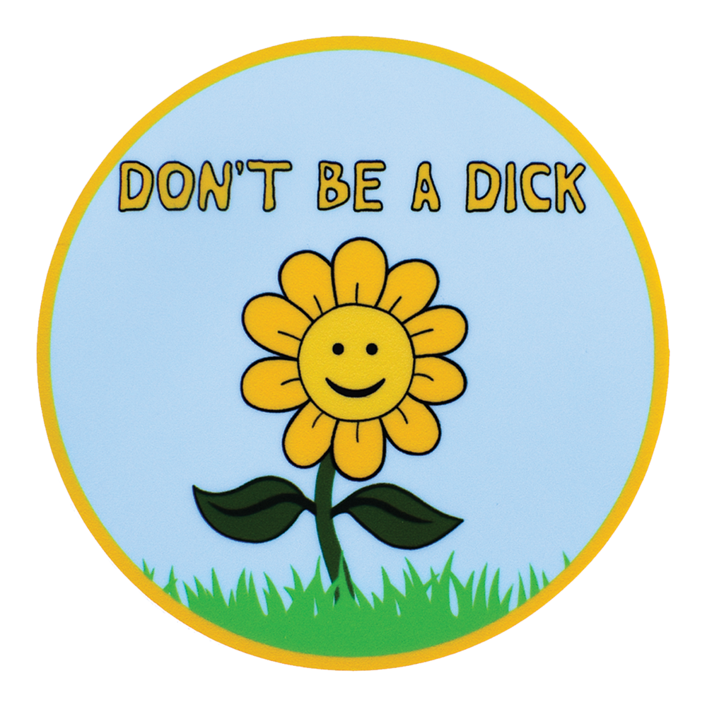 Don't Be A Dick Sticker