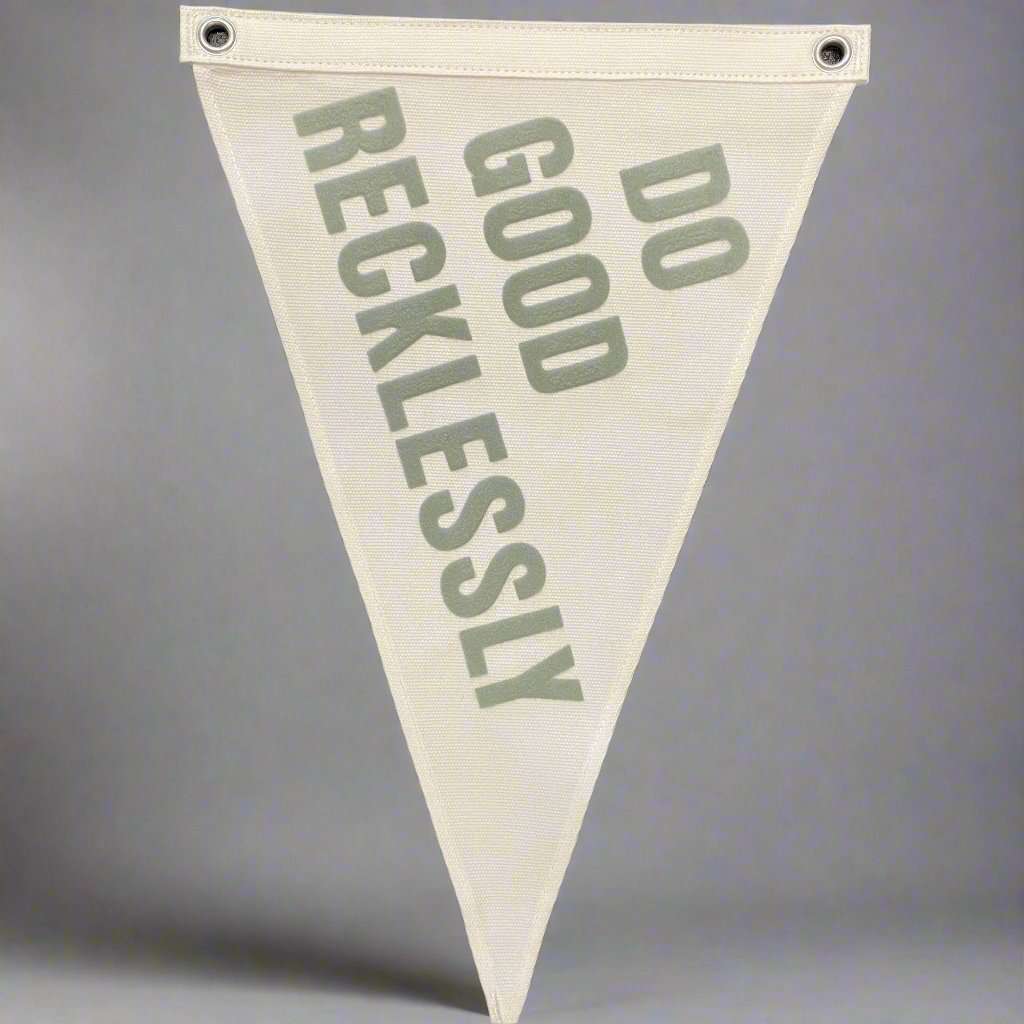 Do Good Recklessly Pennant - Davidson Provision Co.