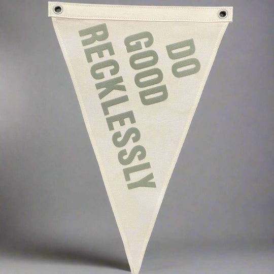 Do Good Recklessly Pennant - Davidson Provision Co.
