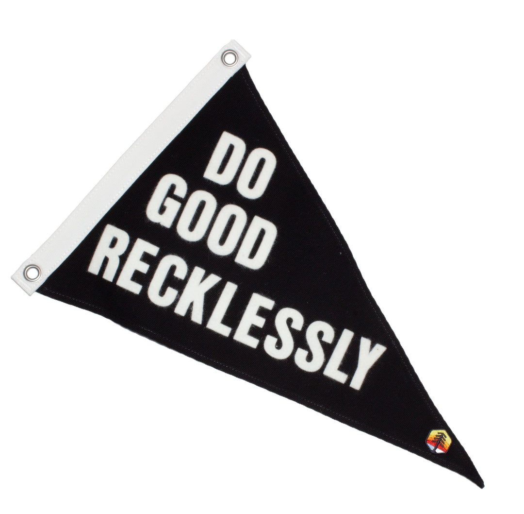 Do Good Recklessly Pennant - Davidson Provision Co.