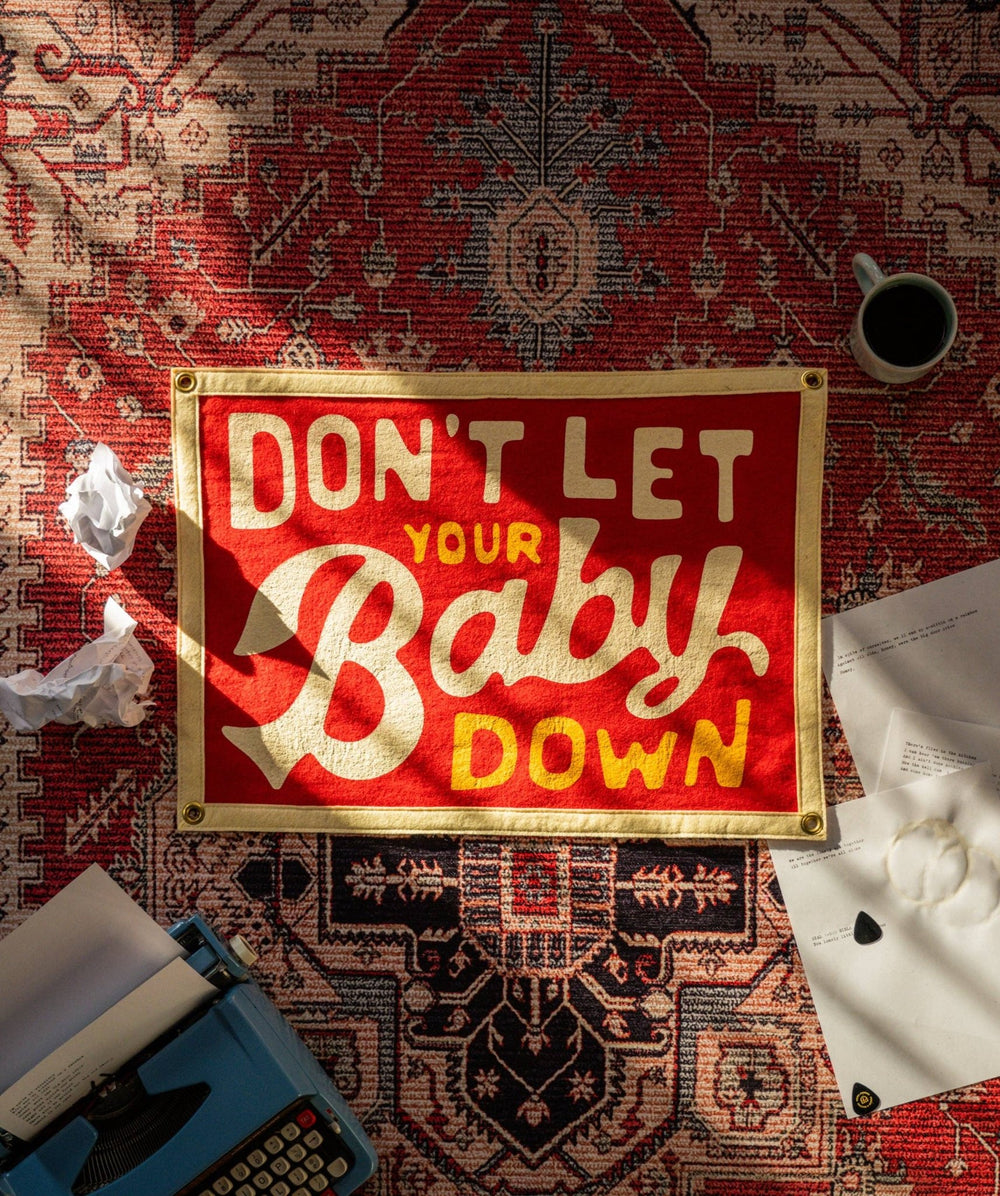 Don't Let Your Baby Down Camp Flag - Davidson Provision Co.
