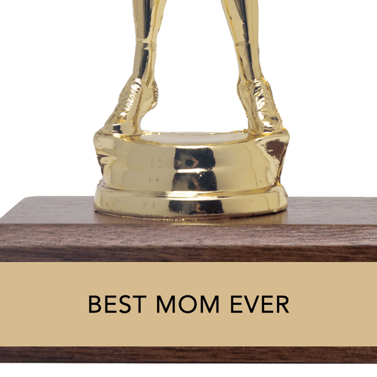 Encouragement Trophy -"BEST MOM EVER" - Davidson Provision Co.