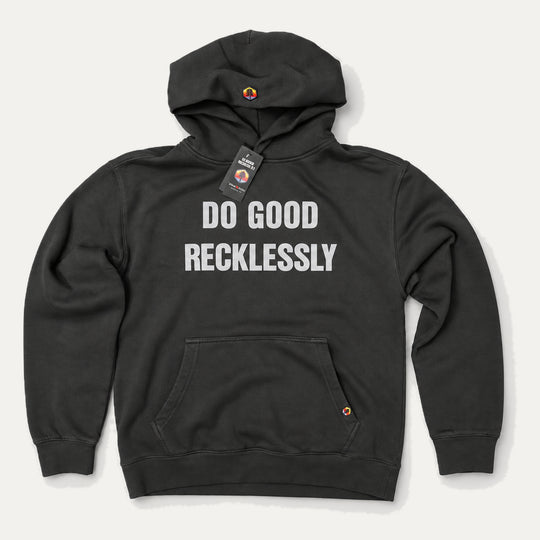 Do Good Recklessly Hoodie