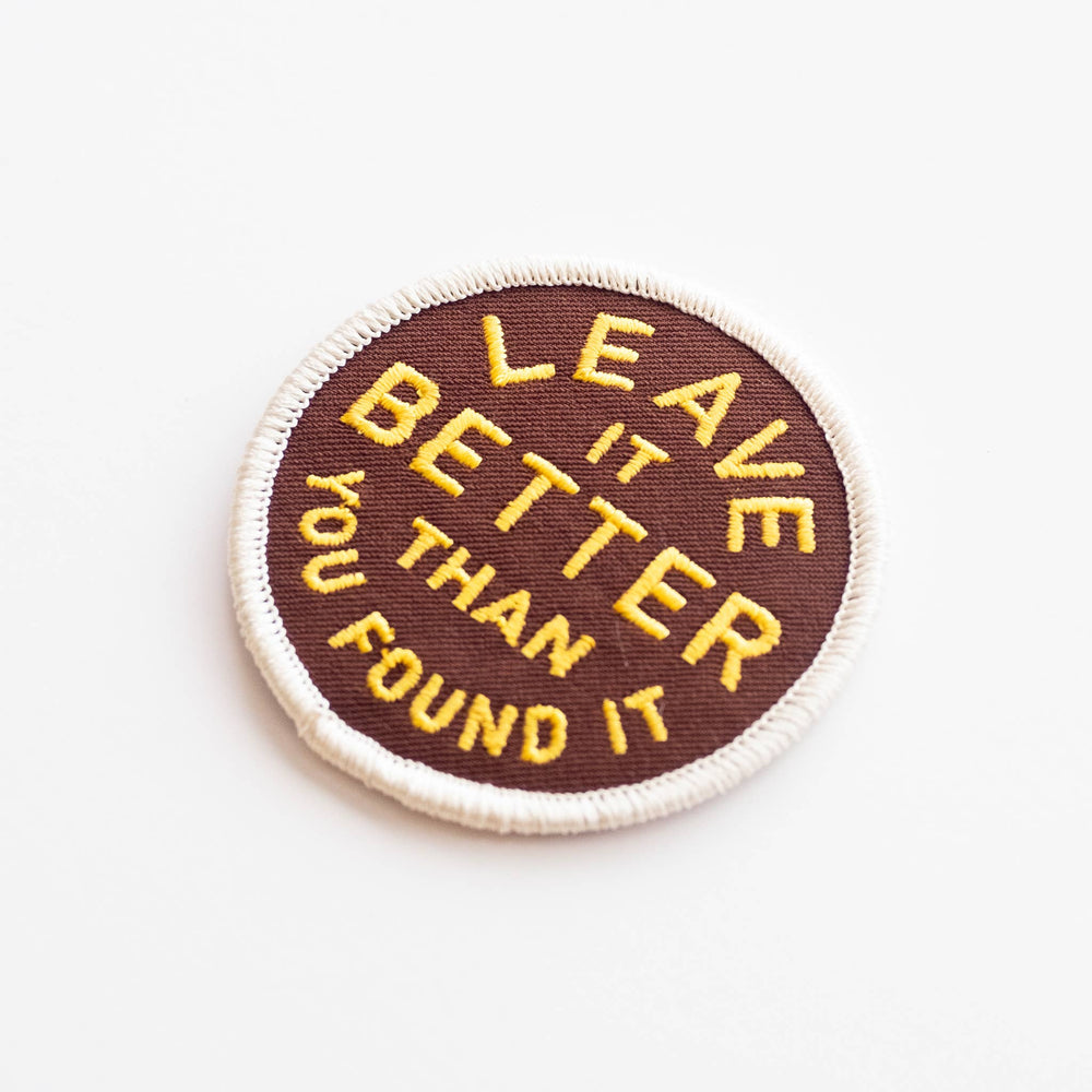 Leave It Better Than You Found It Embroidered Iron on Patch - Davidson Provision Co.