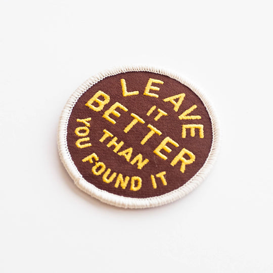 Leave It Better Than You Found It Embroidered Iron on Patch - Davidson Provision Co.