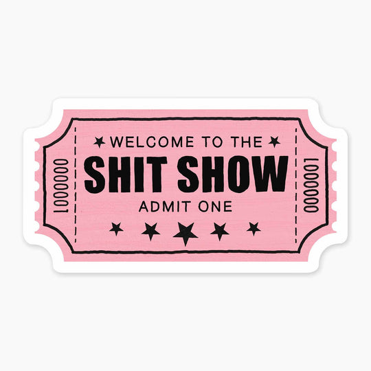Shit Show - 3" Art Sticker - Davidson Provision Co.