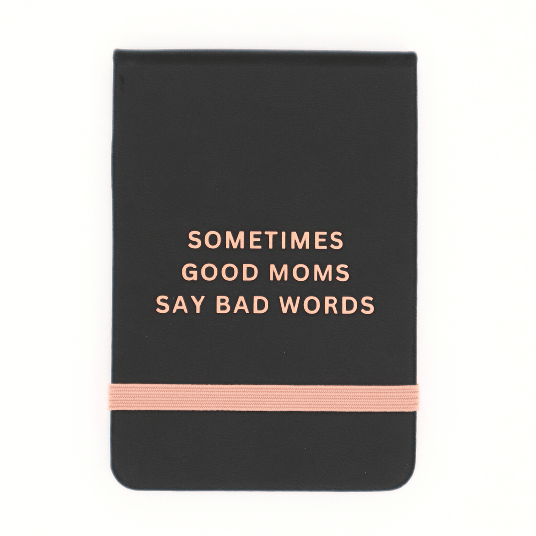 Sometimes Good Moms - Leatherette Pocket Journal - Davidson Provision Co.