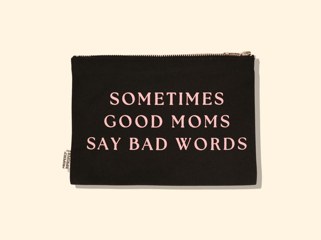 Sometimes Good Moms Say Bad Words- Canvas Pouch - Davidson Provision Co.