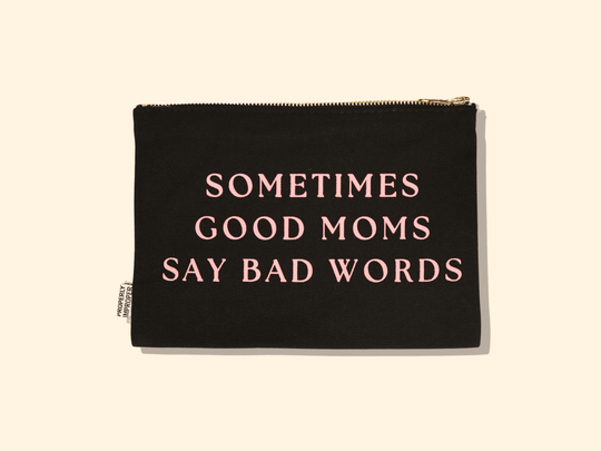 Sometimes Good Moms Say Bad Words - Canvas Pouch - Davidson Provision Co.