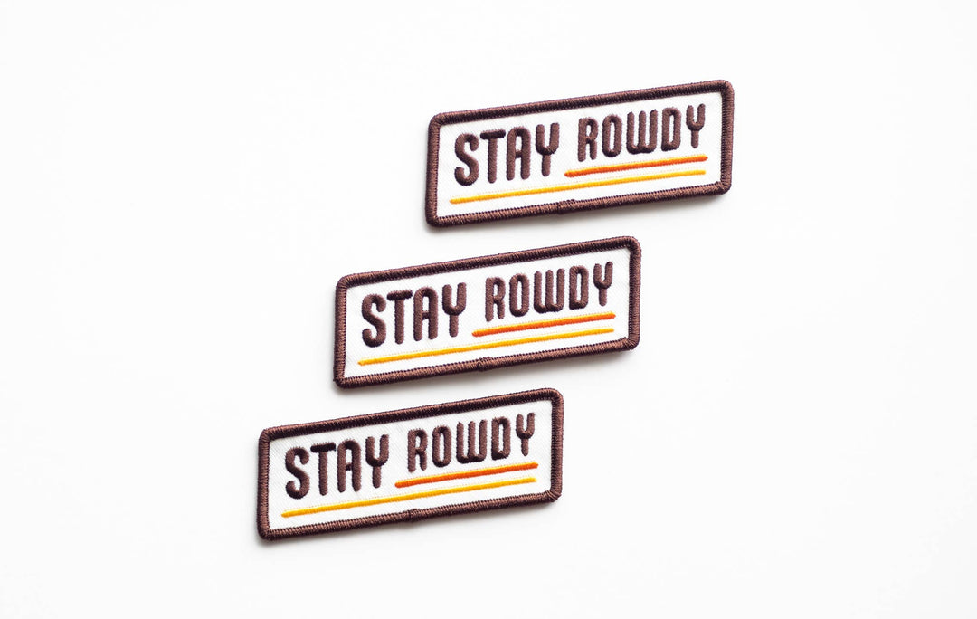 Stay Rowdy Embroidered Iron on Patch - Davidson Provision Co.