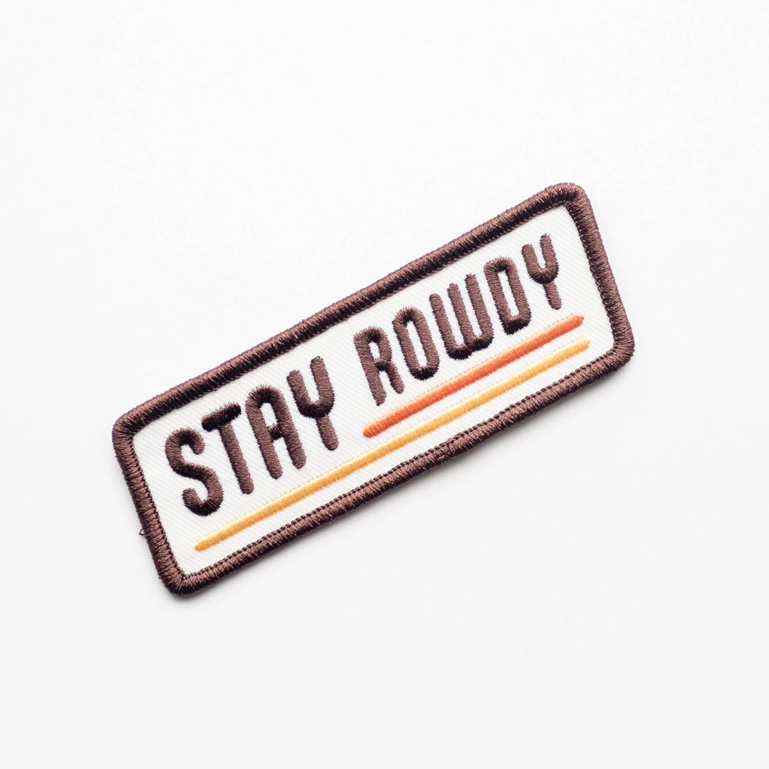 Stay Rowdy Embroidered Iron on Patch - Davidson Provision Co.