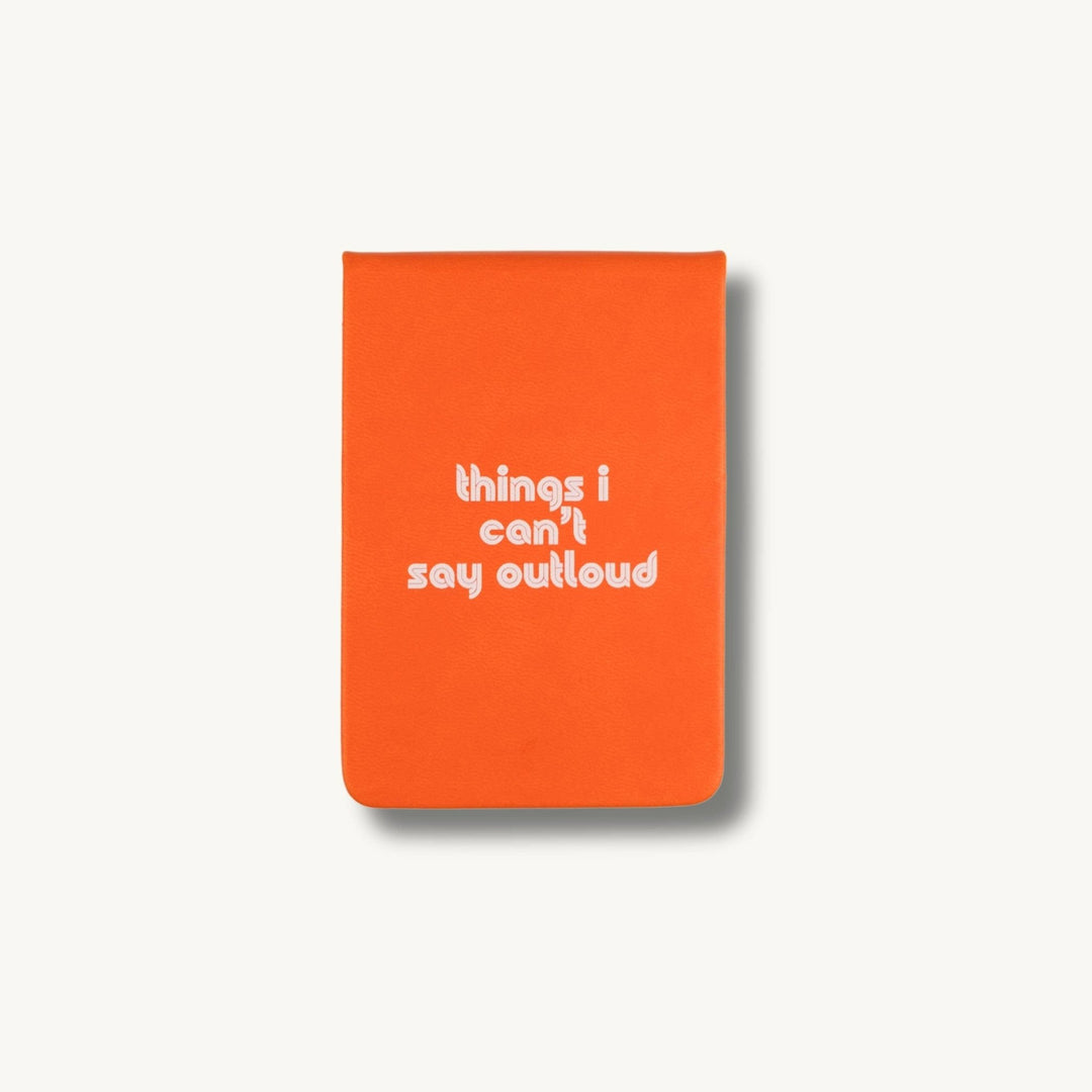 Things I Can't Say Out Loud -Leatherette Pocket Journal - Davidson Provision Co.