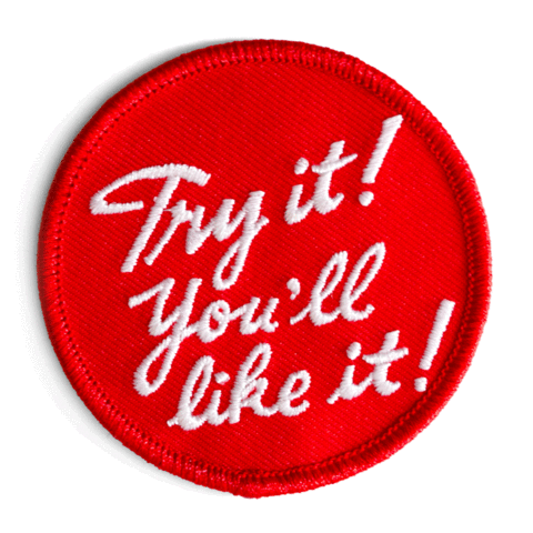 Try It You'll Like It Embroidered Iron-On Patch - Davidson Provision Co.